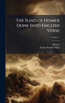Hardcover The Iliad of Homer Done Into English Verse Book