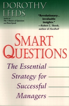 Paperback Smart Questions: The Essential Strategy for Successful Managers Book