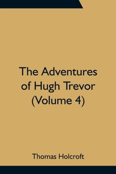 Paperback The Adventures of Hugh Trevor (Volume 4) Book