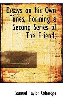 Paperback Essays on His Own Times, Forming a Second Series of the Friend; Book