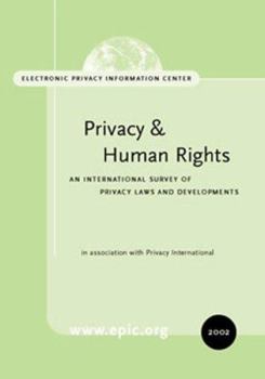 Paperback Privacy and Human Rights 2002: An International Survey of Privacy Rights and Developments Book