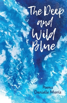 Paperback The Deep and Wild Blue Book