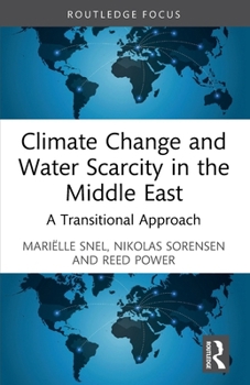 Paperback Climate Change and Water Scarcity in the Middle East: A Transitional Approach Book