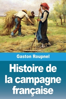 Paperback Histoire de la campagne française [French] Book