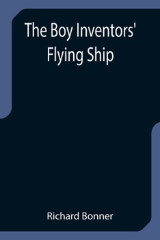 Paperback The Boy Inventors' Flying Ship Book