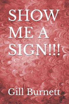 Paperback Show Me A Sign!!! Book
