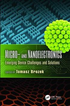 Paperback Micro- and Nanoelectronics: Emerging Device Challenges and Solutions Book