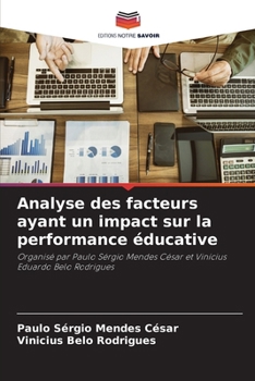 Paperback Analyse des facteurs ayant un impact sur la performance éducative [French] Book