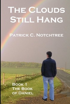 Paperback The Clouds Still Hang 1, The Book of Daniel Book