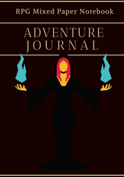 Adventure Journal: RPG Notebook: Mixed paper: Ruled & Dot Grid: For Tabletop role playing gamers