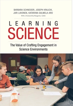 Hardcover Learning Science: The Value of Crafting Engagement in Science Environments Book