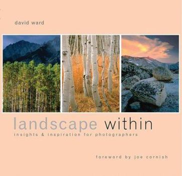 Paperback Landscape Within: Insights and Inspirations for Photographers Book