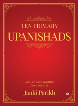 Hardcover Ten Primary Upanishads: Word-for-Word Translation from Sanskrit Book