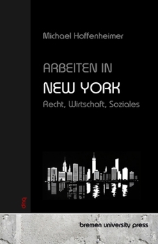Paperback Arbeiten in New York: Recht, Wirtschaft, Soziales [German] Book