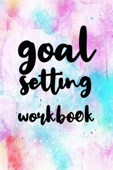 Paperback Goal Setting Workbook: Goal Setting Notebook Gift 6x9 Workbook Notebook for Daily Goal Planning and Organizing Book