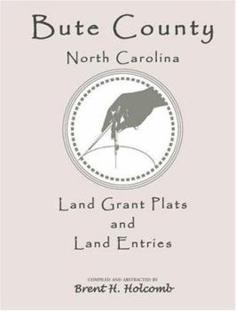 Paperback Bute County, North Carolina Land Grant Plats and Land Entries Book