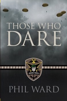 Those Who Dare - Book #1 of the Raiding Forces