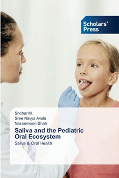 Paperback Saliva and the Pediatric Oral Ecosystem Book