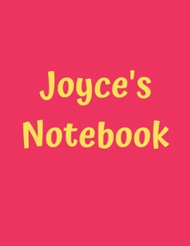 Joyce's Notebook: Pink Cover, College Ruled, 100 Sheets, 8.5" x 11" (Letter Size), White Paper (Women's Custom Names)