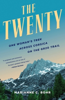 Paperback The Twenty: One Woman's Trek Across Corsica on the GR20 Trail Book