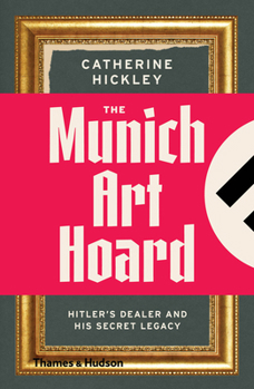 Paperback Munich Art Hoard: Hitler's Dealer and His Secret Legacy [French] Book