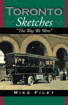 Paperback Toronto Sketches: The Way We Were Book