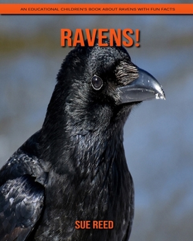 Paperback Ravens! An Educational Children's Book about Ravens with Fun Facts Book