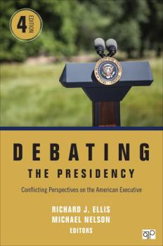 Paperback Debating the Presidency: Conflicting Perspectives on the American Executive Book