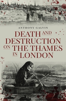 Paperback Death and Destruction on the Thames in London Book