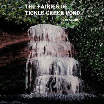 Paperback The Fairies of Tickle Creek Pond Book