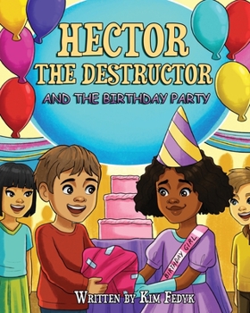 Paperback Hector the Destructor and the Birthday Party Book