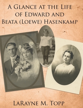 Paperback A Glance at the Life of Edward and Beata (Loewe) Hasenkamp Book