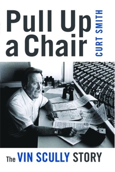 Hardcover Pull Up a Chair: The Vin Scully Story Book