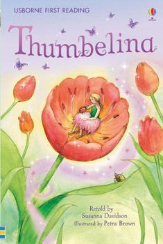 Thumbelina - Book  of the Usborne First Reading Level 4