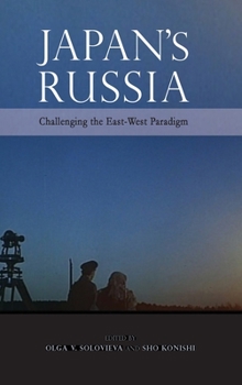 Japan's Russia : Challenging the East-West Paradigm