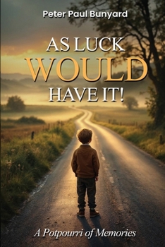 Paperback As Luck Would Have It: A Potpourri Of Memories Book