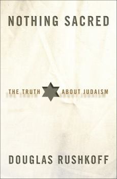 Hardcover Nothing Sacred: The Truth About Judaism Book
