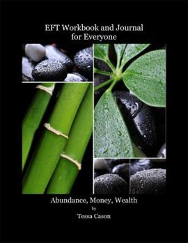 EFT Workbook and Journal for Everyone - Abundance, Money, Wealth