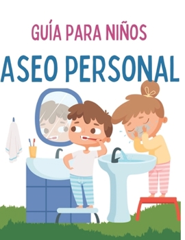 Paperback Guía Para Niños Aseo Personal [Spanish] Book