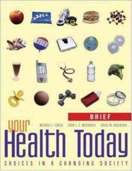 Paperback Your Health Today, Brief: Choices in a Changing Society [With Other] Book
