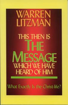 Paperback This Then Is the Message Which We Have Heard of Hi Book