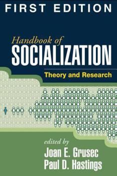 Hardcover Handbook of Socialization, First Edition: Theory and Research Book