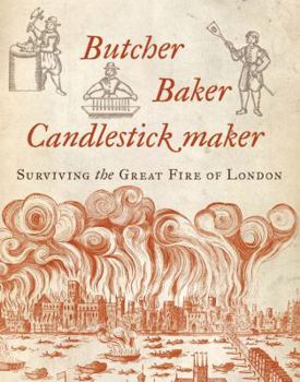 Paperback Butcher, Baker, Candlestick Maker: Surviving the Great Fire of London Book