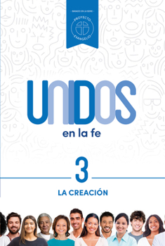 Paperback Unidos en la fe, volumen 3: La creación (Volume 3) (Spanish Edition) [Spanish] Book