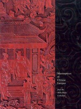 Hardcover Masterpieces of Chinese Lacquer: From the Mike Healy Collection Book