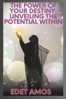 Paperback The Power of Your Destiny: Unveiling the Potential Within [Large Print] Book