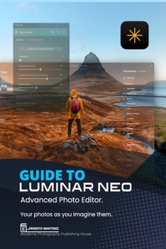 Guide to Luminar Neo, advanced photo editor: Your Photos As You Imagine Them