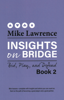 Paperback Insights on Bridge: Bid, Play, and Defend Book