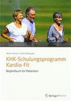 Paperback Khk-Schulungsprogramm Kardio-Fit - Begleitbuch Für Patienten [German] Book