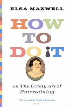 Hardcover How to Do It or the Lively Art of Entertaining Book